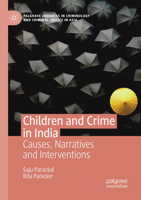 Children and Crime in India: Causes Narratives and Interventions - Retail Maharaj