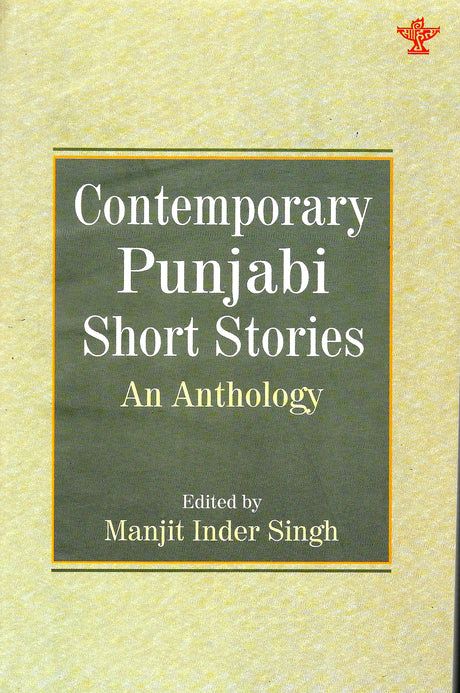 Contemporary Punjabi Short Stories An Anthology - Retail Maharaj