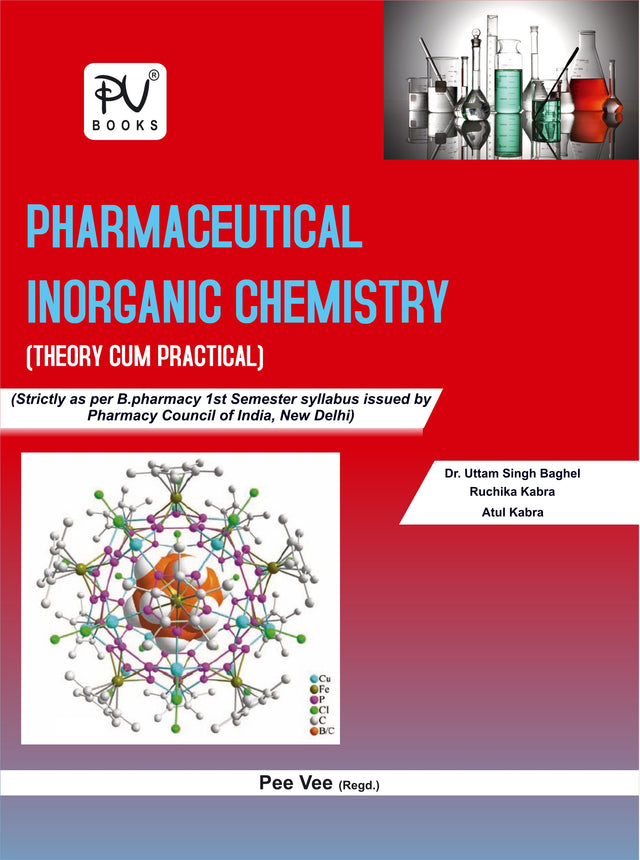 PHARMACEUTICAL INORGANIC CHEMISTRY (B. PHARM) (SEMESTER–I) - Retail Maharaj