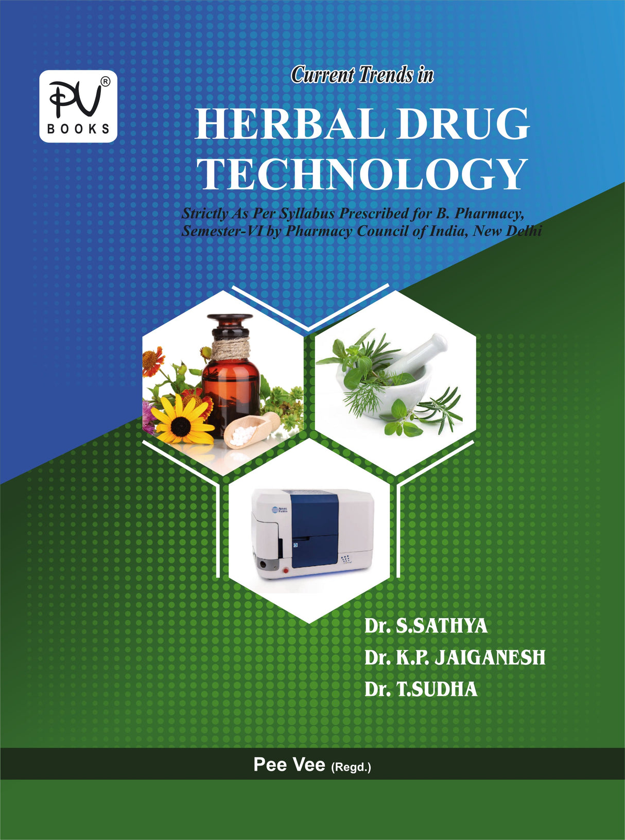 CURRENT TRENDS IN HERBAL DRUG TECHNOLOGY (SEM VI) B.PHARM - Retail Maharaj