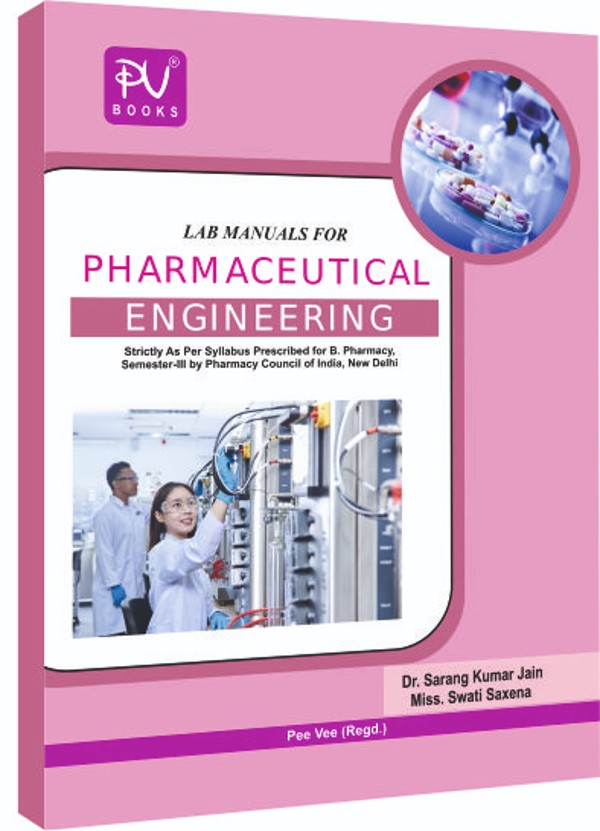 LAB MANUALS FOR PHARMACEUTICAL ENGINEERING (SEMESTER III) (B. PHARM) - Retail Maharaj
