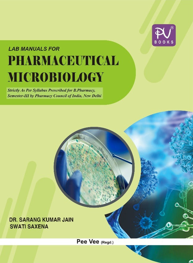 LAB MANUALS FOR PHARMACEUTICAL MICROBIOLOGY (SEMESTER III) (B. PHARM) - Retail Maharaj