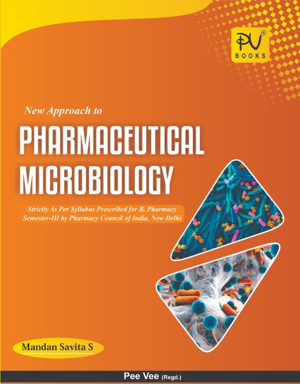 A NEW APPROACH TO PHARMACEUTICAL MICROBIOLOGY (SEMESTER III) (B. PHARM) - Retail Maharaj