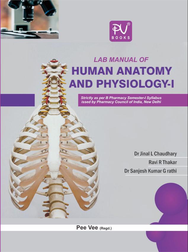LAB MANUAL OF HUMAN ANATOMY AND PHYSIOLOGY–I (SEMESTER I) - Retail Maharaj