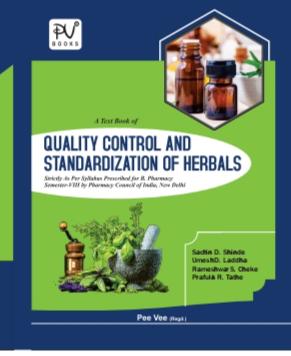 QUALITY CONTROL AND STANDARDIZATION OF HERBALS (SEM VIII) B.PHARM - Retail Maharaj