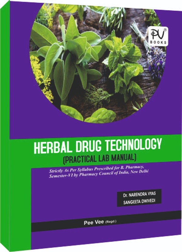 PRACTICAL HERBAL DRUG TECHNOLOGY (LAB MANUAL) (B.PHARM 6TH SEM.) - Retail Maharaj