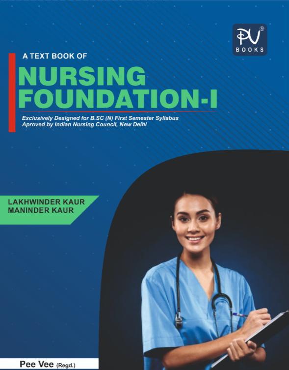 TEXTBOOK OF NURSING FOUNDATION-I (B.SC) (N) – FIRST SEMESTER - Retail Maharaj
