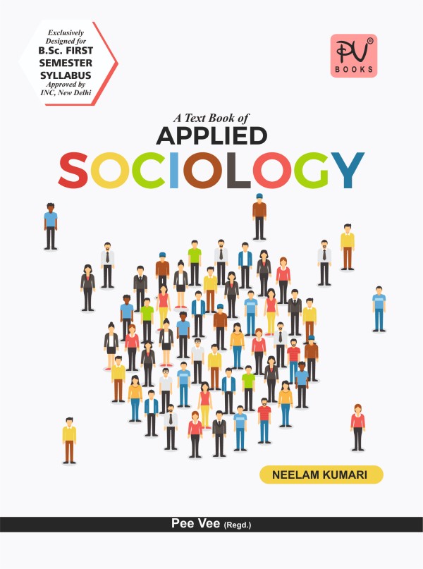 TEXT BOOK OF APPLIED SOCIOLOGY (B.SC) (N) – 1ST SEMESTER - Retail Maharaj