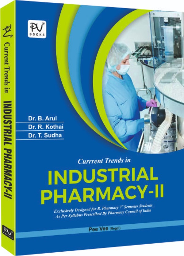 CURRENT TRENDS IN INDUSTRIAL PHARMACY-II (B.PHARM 7TH SEM.) - Retail Maharaj