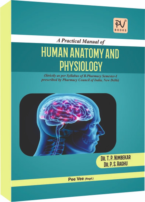 PRACTICAL MANUAL OF HUMAN ANATOMY AND PHYSIOLOGY (B. PHARM 1ST SEMESTER) - Retail Maharaj