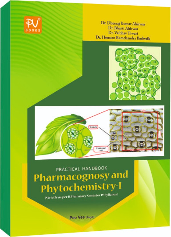PRACTICAL HANDBOOK OF PHARMACOGNOSY AND PHYTOCHEMISTRY–I (B. PHARM 4TH SEMESTER) - Retail Maharaj