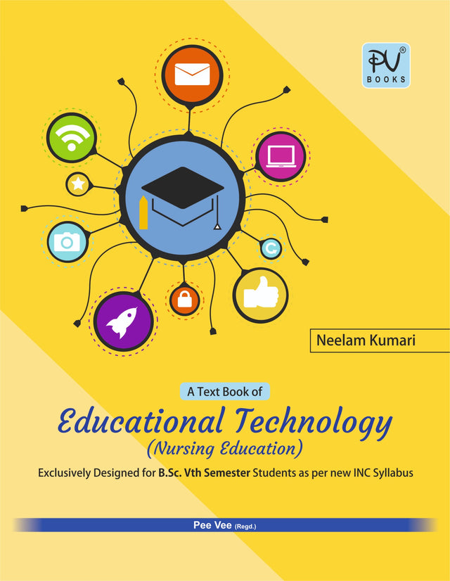 TEXT BOOK OF EDUCATIONAL TECHNOLOGY (NURSING EDUCATION) FOR B.SC NURSING SEMESTER-V - Retail Maharaj