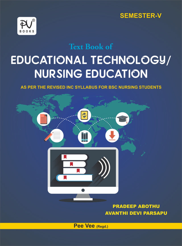 TEXT BOOK OF EDUCATIONAL TECHNOLOGY (NURSING EDUCATION) FOR B.SC NURSING SEMESTER–V - Retail Maharaj