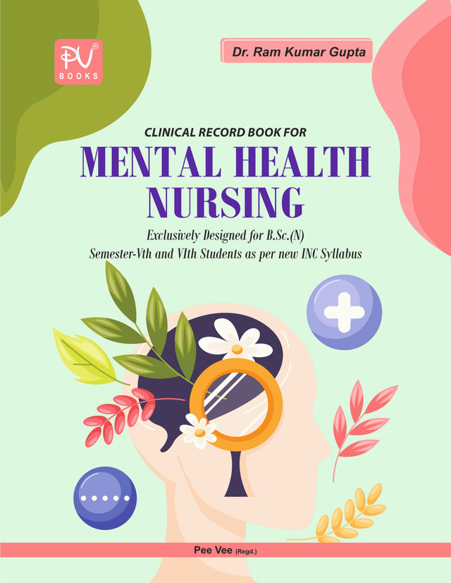 CLINICAL RECORD BOOK FOR MENTAL HEALTH NURSING – B.SC NURSING SEMESTER 5 - Retail Maharaj