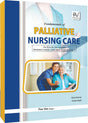 FUNDAMENTALS OF PALLIATIVE NURSING CARE (FOR B.SC NURSING FOURTH SEMESTER STUDENTS AS PER INC SYLLABUS) - Retail Maharaj