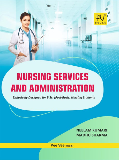 NURSING SERVICES AND ADMINISTRATION FOR B.SC POST BASIC NURSING STUDENTS - Retail Maharaj