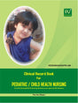 CLINICAL RECORD BOOK FOR PEDIATRIC / CHILD HEALTH NURSING - Retail Maharaj