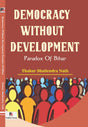 Democracy Without Development – Paradox of Bihar (English Version) - Retail Maharaj