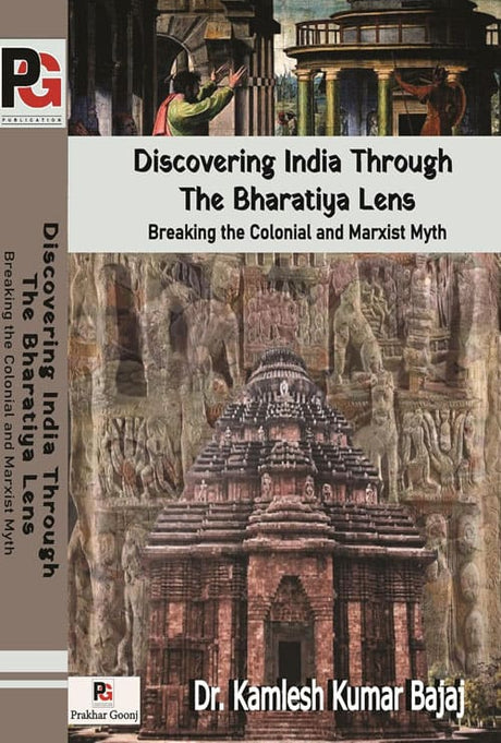 Discovering India Through The Bharatiya Lens: Breaking The Colonial and Marxist Myth (English Version) - Retail Maharaj
