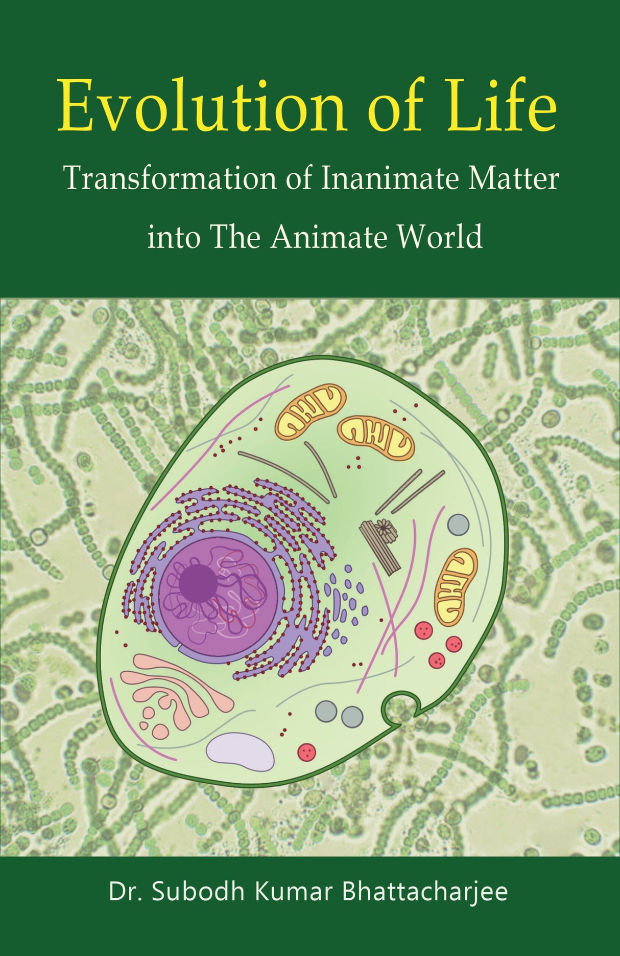 Evolution of Life: Transformation of Inanimate Matter into The Animate World - Retail Maharaj