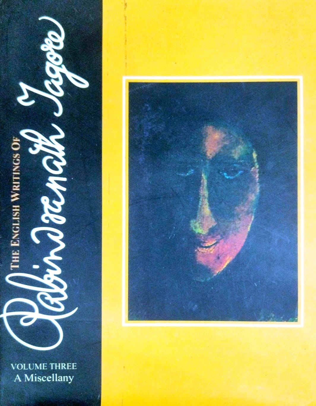 The English Writings of Rabindranath Tagore, Volume Three: A Miscellany (English Version)
