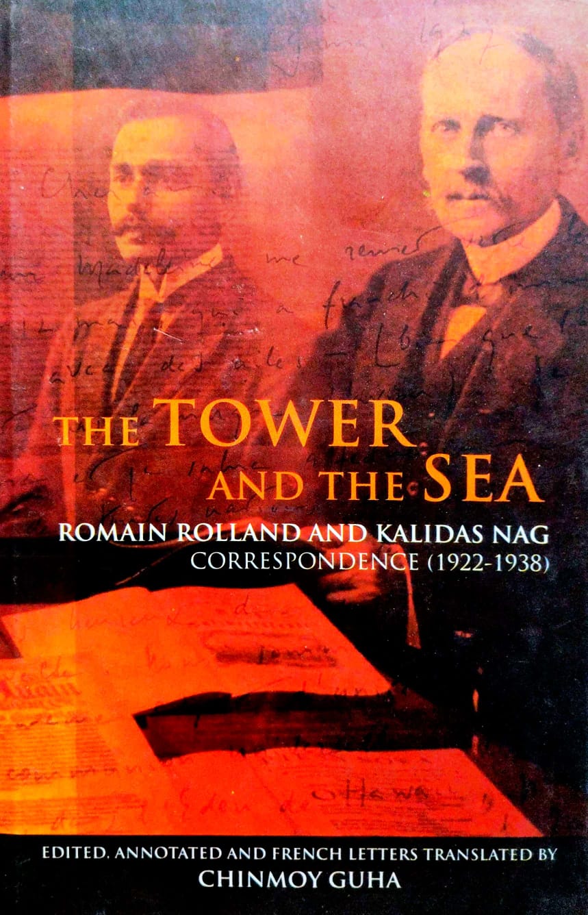 The Tower and the Sea: Romain Rolland and Kalidas Nag – Correspondence (1922–1938) (English Version)