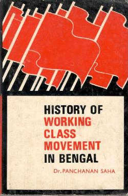 HISTORY OF WORKING CLASS MOVEMENT IN BENGAL - Retail Maharaj