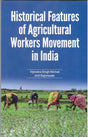 HISTROCIAL FEATURES OF AGRICULTURAL WORKERS MOVEMENT IN INDIA - Retail Maharaj