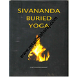 Sivananda Buried Yoga (1st Edition) - Retail Maharaj