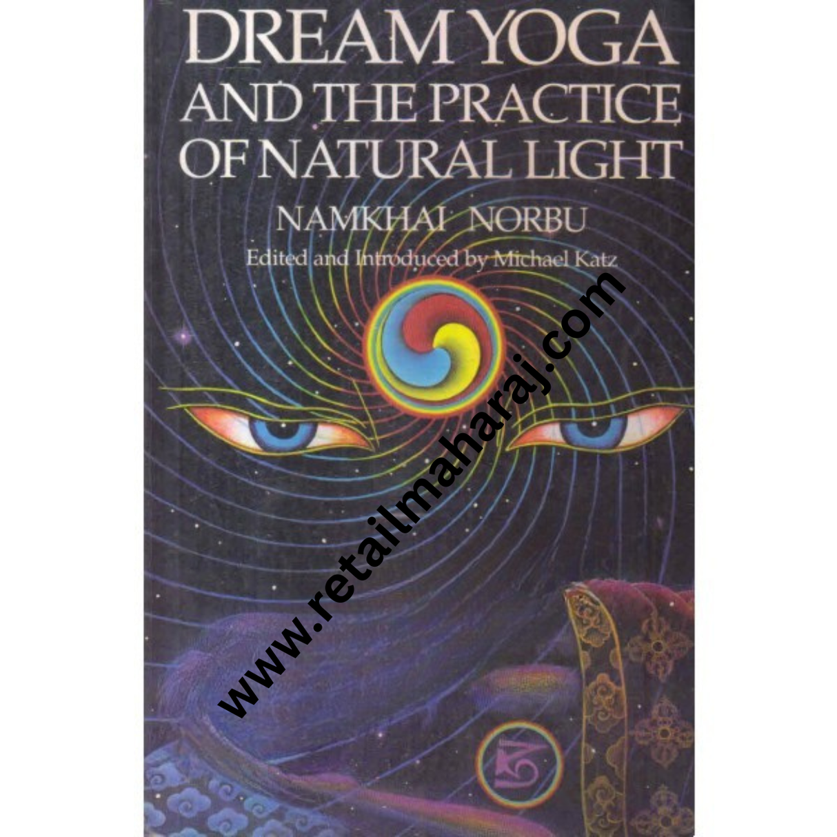 Dream Yoga and the Practice of Natural Light - Retail Maharaj