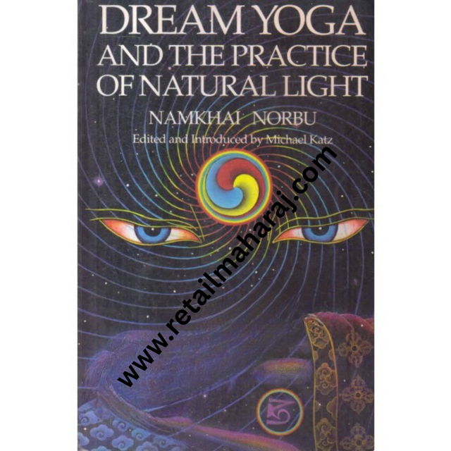 Dream Yoga and the Practice of Natural Light - Retail Maharaj