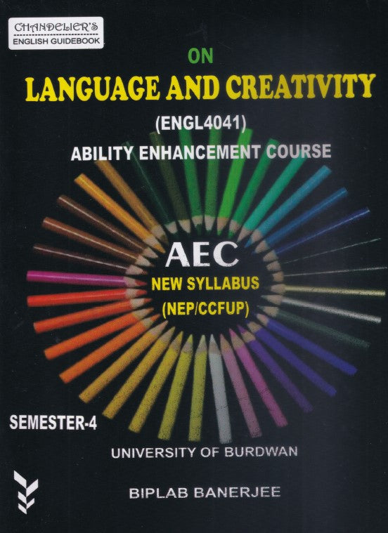 Language and Creativity (AEC) – Complete Text with Critical Discussion, SEM-4, BU (English Version) - Retail Maharaj