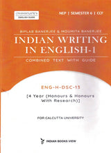 Indian Writing in English-1 Complete Text with Guide (ENG-H-DSC-13) Sem-6, CU (English Version) - Retail Maharaj