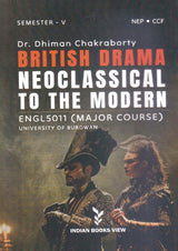 British Drama: Neoclassical to the Modern (Major Course) [Engl 5011]  Semester-5, BU (English Version) - Retail Maharaj