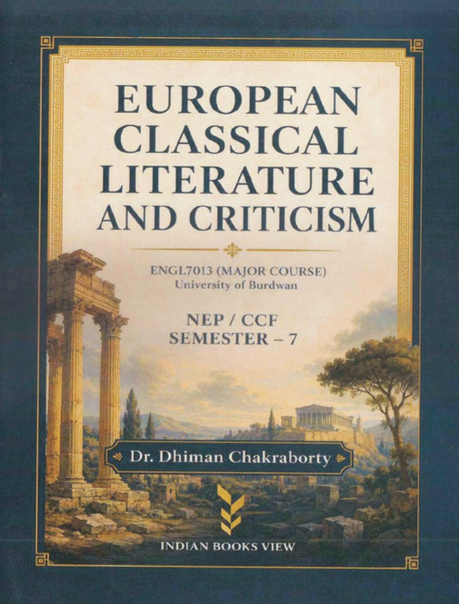 European Classical Literature & Criticism: Text Link with Guide (Major Course) (ENGL7013) Sem-7, BU (English Version)