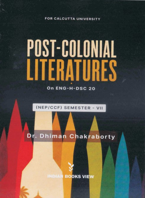 Post-Colonial Literatures ENG-H-DSC 20 (Major Course), Sem-7, CU: Text Link with Guide (English Version)