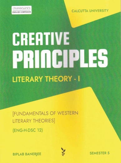 Creative Principles Literary Theory-1 (English Version) (ENG-H-DSC 12) (Text with Critical) SEMESTER-5, C.U. - Retail Maharaj