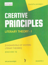 Creative Principles Literary Theory-1 (English Version) (ENG-H-DSC 12) (Text with Critical) SEMESTER-5, C.U. - Retail Maharaj