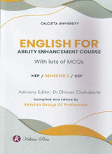 English for Ability Enhancement Course with Lots of MCQs: Text with MCQ, Sem-2, CU (English Version)