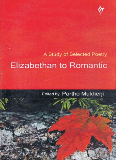 A Study of Selected Poetry Elizabethan to Romantic (English Version) (Text with Critical) - Retail Maharaj