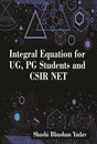Integral Equation for UG PG Students And CSIR NET (English Version) - Retail Maharaj