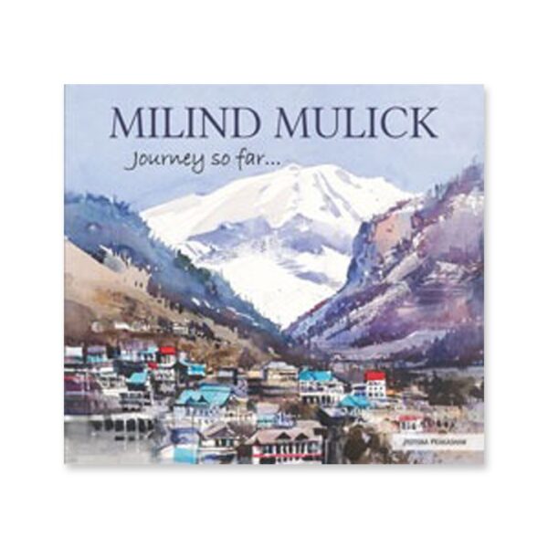 Journey So Far… by Milind Mulick Watercolour Art Collection Book - Retail Maharaj