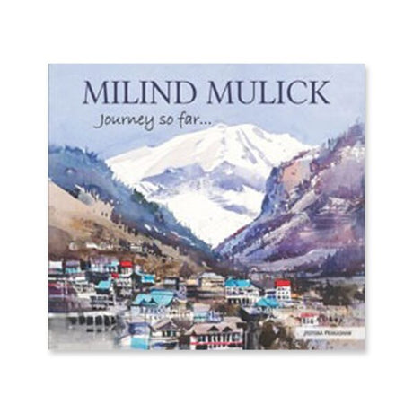 Journey So Far… by Milind Mulick Watercolour Art Collection Book - Retail Maharaj