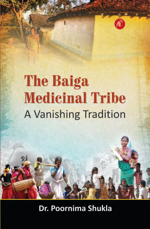 The Baiga Medicinal Tribe – A Vanishing Tradition - Retail Maharaj