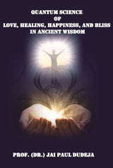 Quantum Science Of Love, Healing, Happiness, And Bliss In Ancient Wisdom (English Version) - Retail Maharaj
