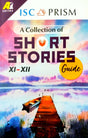 ISC Prism XI-XII A Collection of Short Stories Guide (English Version) - Retail Maharaj