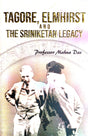 Tagore, Elmhirst & The Sriniketan Legacy (English Version) - Retail Maharaj