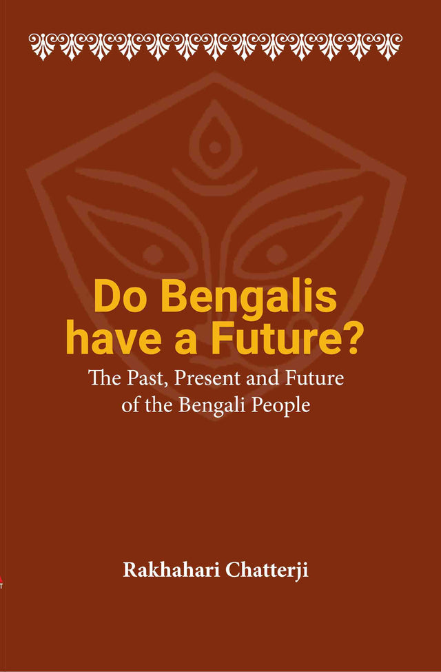 Do Bengalis have a Future? The Past, Present and Future of the Bengali People (English Version) - Retail Maharaj
