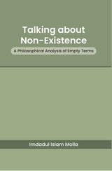 Talking about Non-Existence A Philosophical Analysis of Empty Terms (English Version) - Retail Maharaj