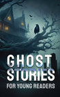 Ghost Stories For Young Readers (English Version) - Retail Maharaj